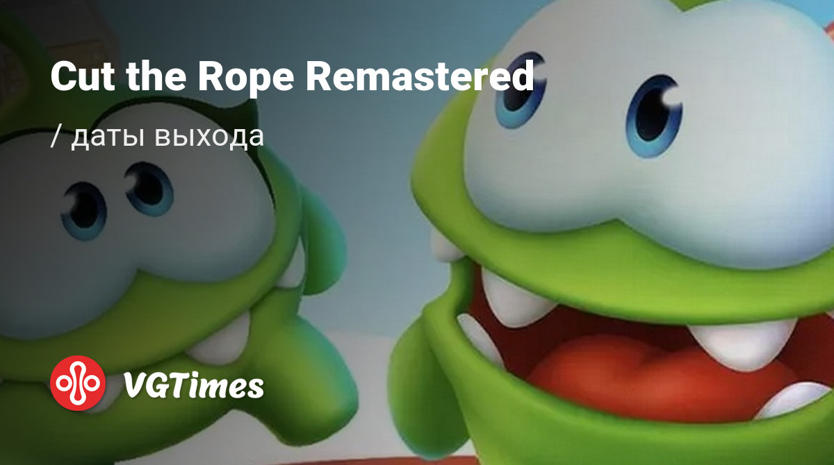 Cut the Rope Remastered