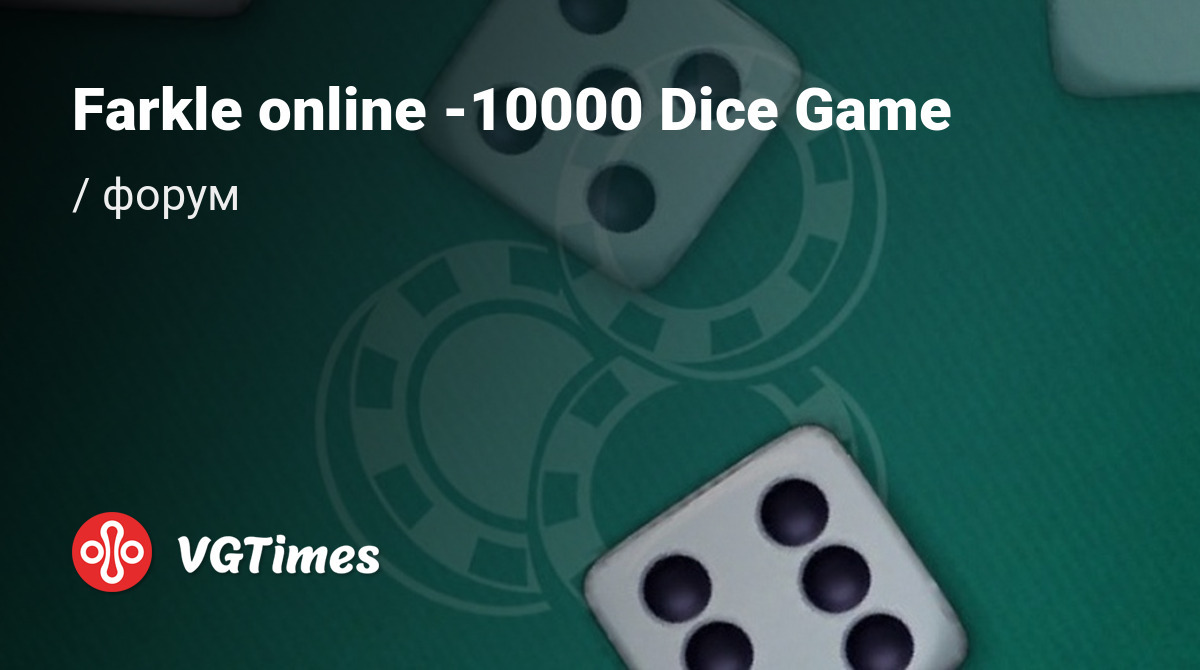 Форум Farkle online -10000 Dice Game