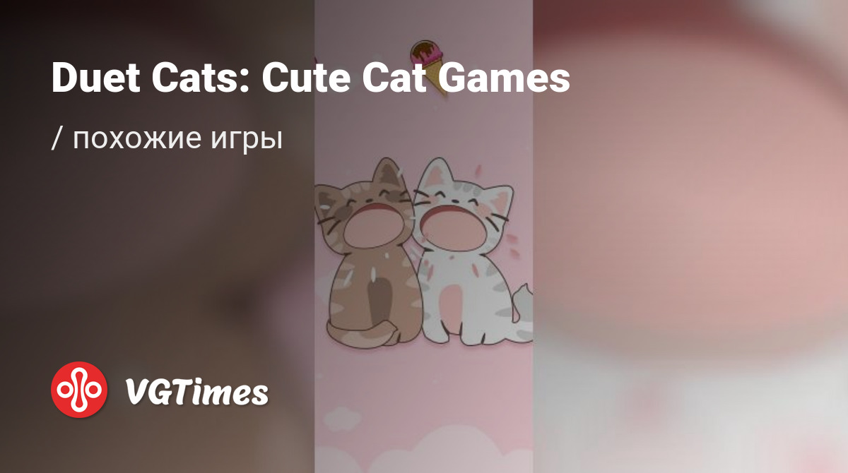 ТОП-5 - игры, похожие на Duet Cats: Cute Cat Games - список лучших игр  наподобие Duet Cats: Cute Cat Games