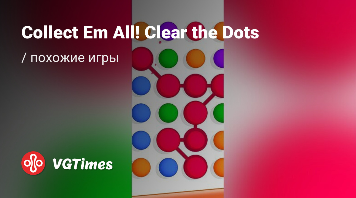 ТОП-6 - игры, похожие на Collect Em All! Clear the Dots - список лучших игр  наподобие Collect Em All! Clear the Dots