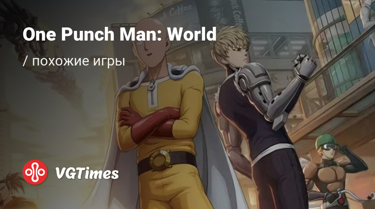 ТОП-7 - игры, похожие на One Punch Man: World - список лучших игр наподобие  One Punch Man: World