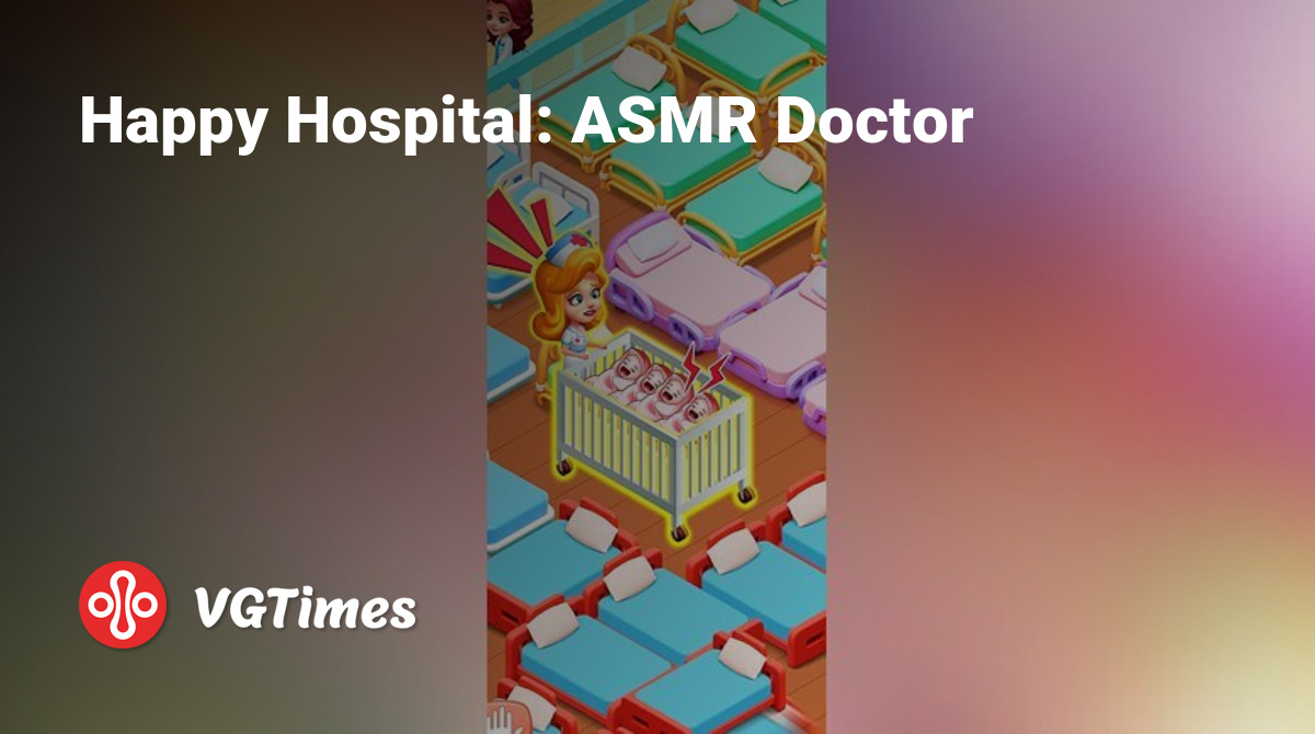 Happy Hospital: ASMR Doctor - что это за игра, трейлер, системные  требования, отзывы и оценки, цены и скидки, гайды и прохождение, похожие  игры