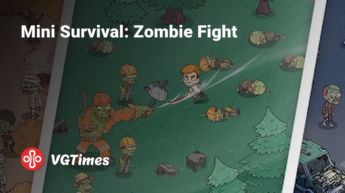 Mini Survival: Zombie Fight - что это за игра, трейлер, системные  требования, отзывы и оценки, цены и скидки, гайды и прохождение, похожие  игры