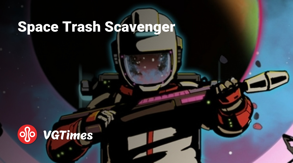 Space Trash Scavenger - что это за игра, когда выйдет, трейлер и видео,  системные требования, картинки, цена, похожие игры