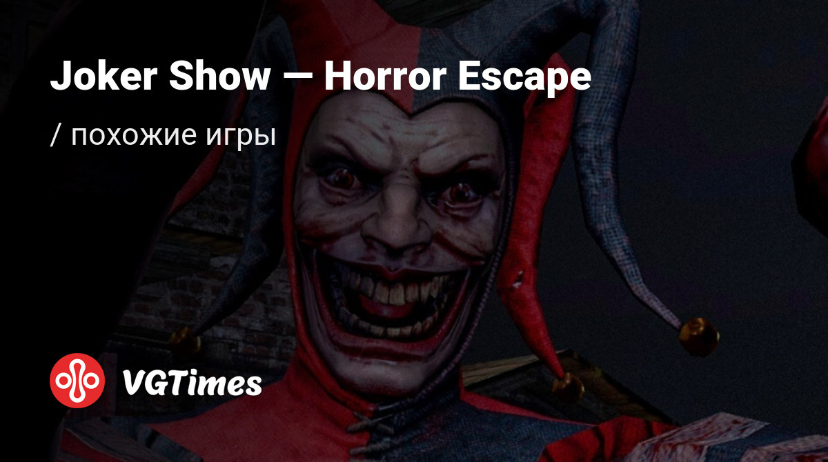 ТОП-7 - игры, похожие на Joker Show — Horror Escape - список лучших игр  наподобие Joker Show — Horror Escape