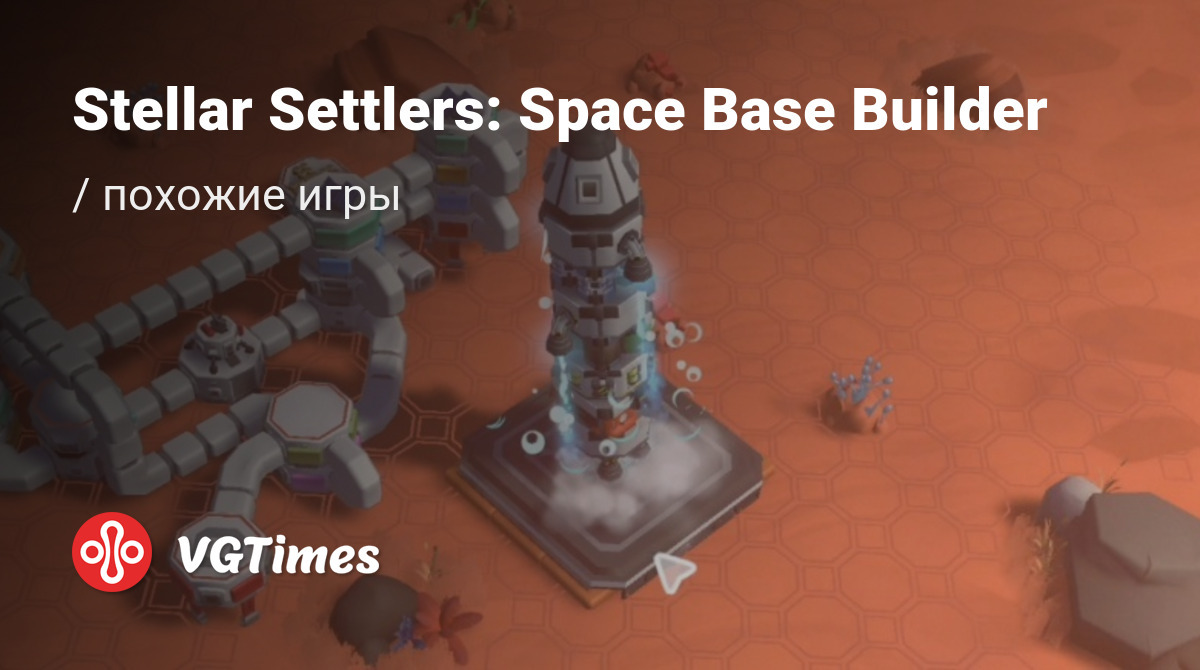 ТОП-8 - игры, похожие на Stellar Settlers: Space Base Builder - список  лучших игр наподобие Stellar Settlers: Space Base Builder