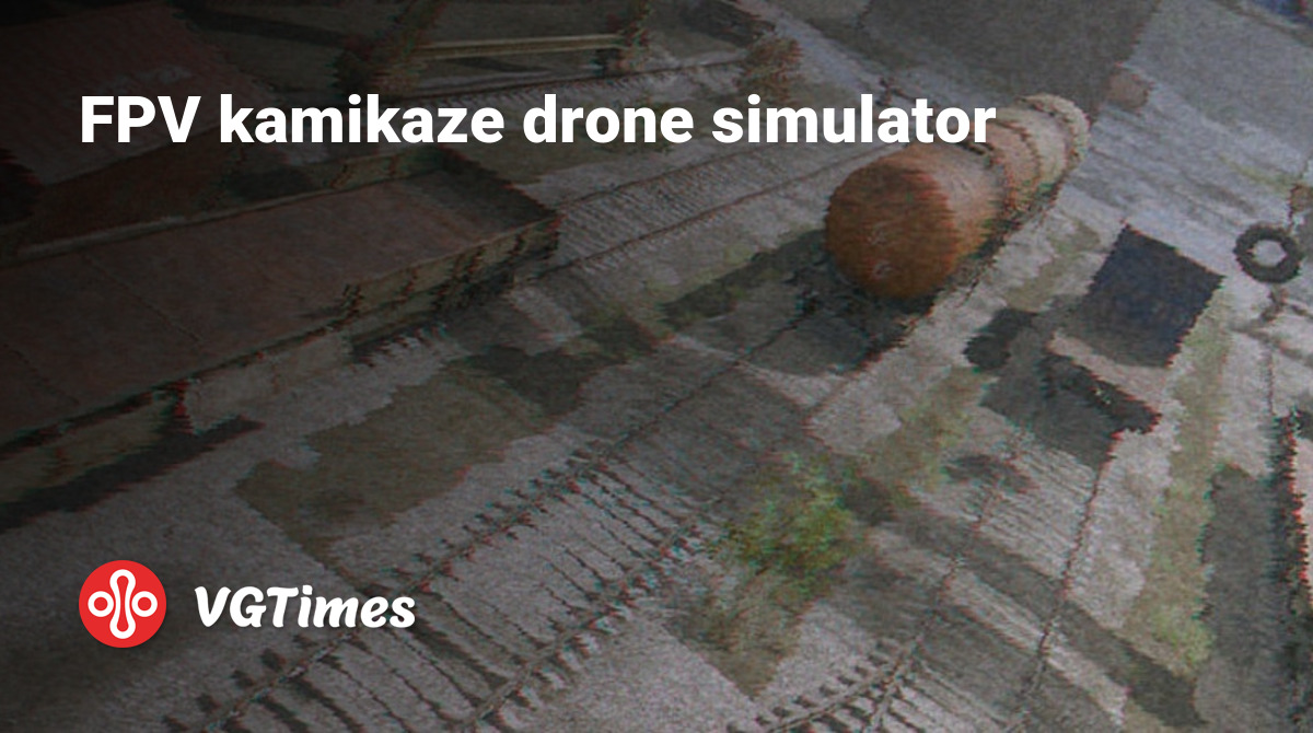 FPV kamikaze drone simulator - что это за игра, трейлер, системные  требования, отзывы и оценки, цены и скидки, гайды и прохождение, похожие  игры