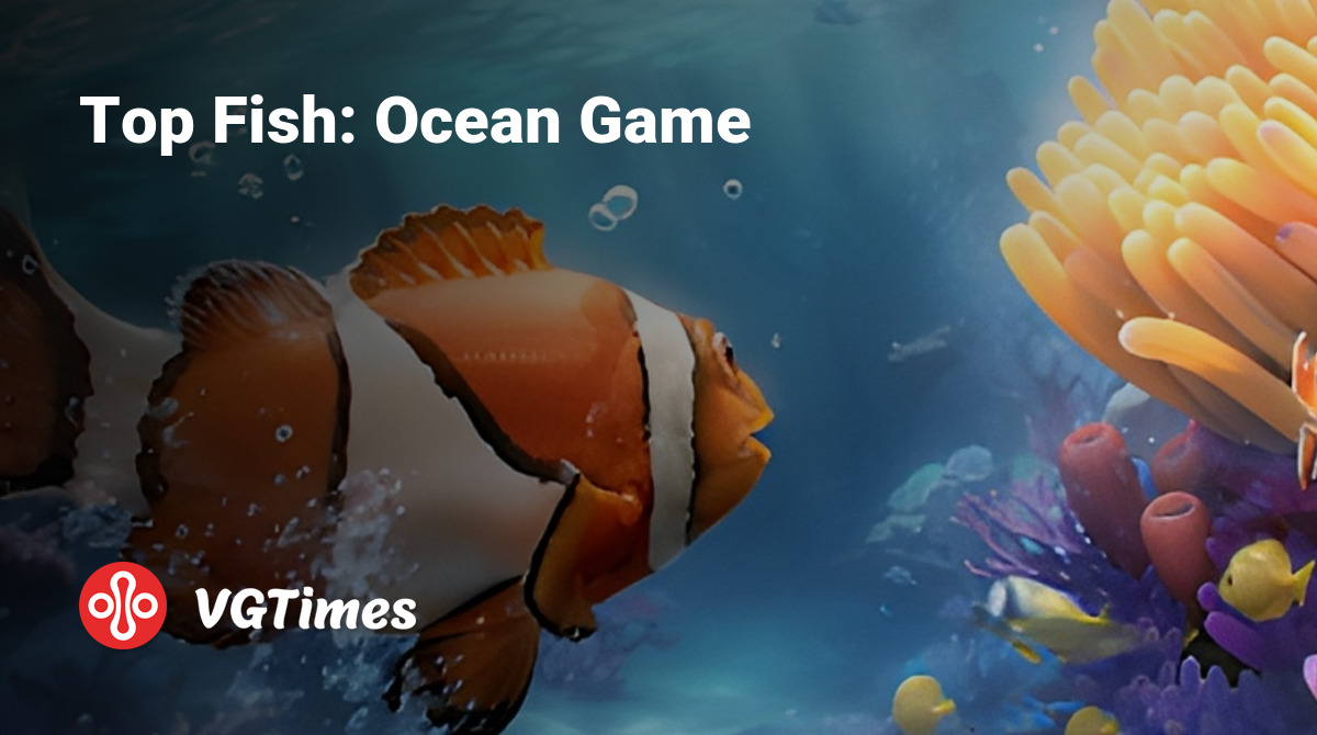 Top Fish: Ocean Game - что это за игра, трейлер, системные требования,  отзывы и оценки, цены и скидки, гайды и прохождение, похожие игры