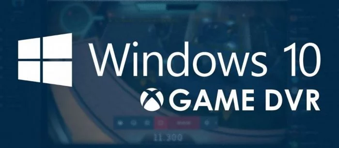 Valve заявила, что Game DVR на Windows 10 ухудшает производительность