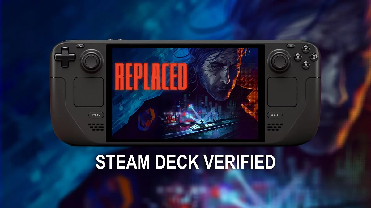 Replaced имеет полную поддержку Steam Deck