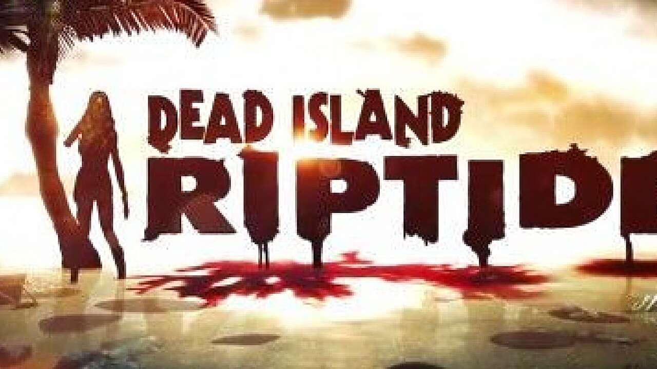 Превью Dead Island Riptide