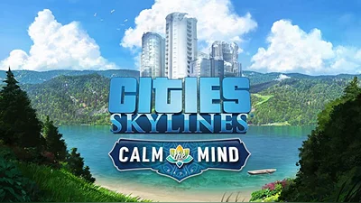 Cities: Skylines - Calm The Mind Radio (Steam)