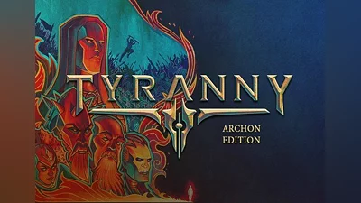 Tyranny Archon Edition EN/DE/FR/IT/PL/RU Global (Global) [Steam]
