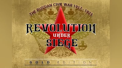 Revolution Under Siege Gold EN/DE/FR/RU/ES Global (Global) [Steam]