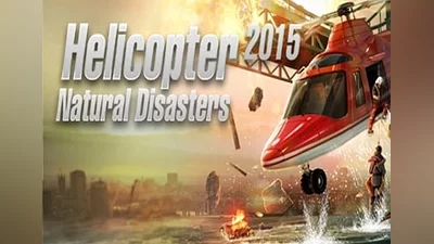Helicopter 2015: Natural Disasters EN/DE/FR/IT/ES Global (Global) [Steam]