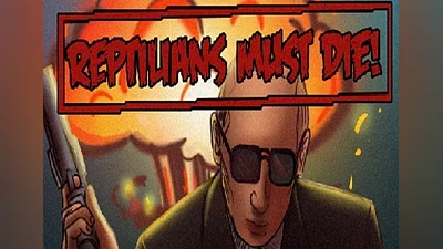 Reptilians Must Die! EN/RU Global (Global) [Steam]