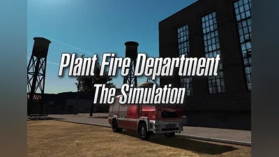 Plant Fire Department: The Simulation EN/DE/FR Global (Global) [Steam]