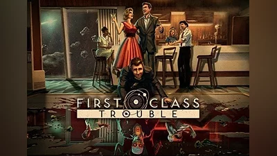 First Class Trouble EN/DE/FR/PT/ES Global (Global) [Steam]