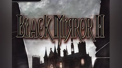 Black Mirror 2: Reigning Evil EN/DE/FR/IT/PL/CS/RU/ES EU (EU) [Steam]