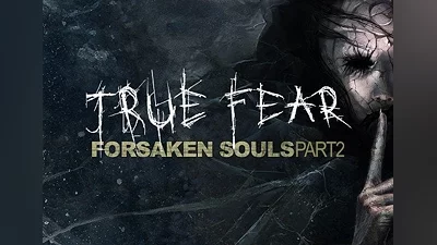 True Fear: Forsaken Souls - Part 2 Global (Global) [Steam]