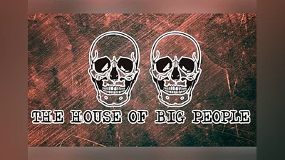 The House of Big People EN Global (Global) [Steam]