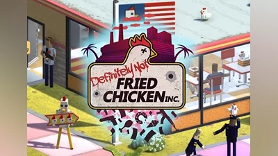 Definitely Not Fried Chicken EN/DE/FR/JA/ZH/MX Global (Global) [Steam]