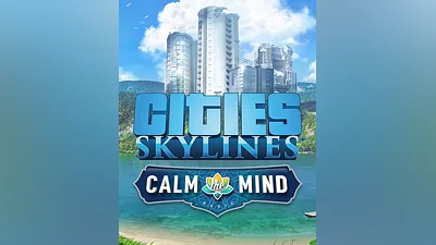 Cities: Skylines - Calm The Mind Radio (Россия, Украина и СНГ)