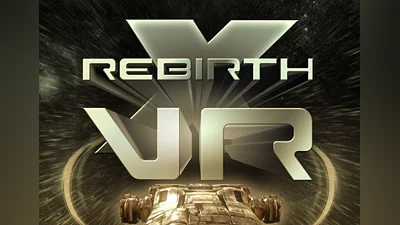 X Rebirth VR Edition EN/DE/FR/IT/KO/RU/ZH/ZH Global (Global) [Steam]