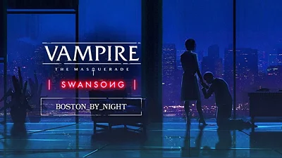Vampire: The Masquerade – Swansong BOSTON BY NIGHT (Steam)