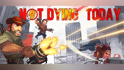 Not Dying Today (Steam key)