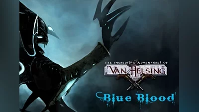 The Incredible Adventures of Van Helsing - Blue Blood DLC Global (Global) [Steam]
