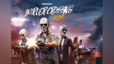 Payday 2: Border Crossing Heist DLC EN/FR/IT/RU EU (EU) [Steam Gift]