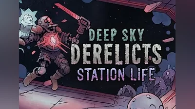 Deep Sky Derelicts - Station Life DLC EN/DE/FR/PL/RU/ZH/ES Global (Global) [Steam]