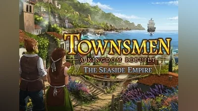 Townsmen: A Kingdom Rebuilt - The Seaside Empire DLC EN/DE/FR/JA/PT/RU/ZH/ES Global (Global) [Steam]
