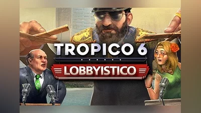 Tropico 6: Lobbyistico DLC EN/DE/FR/IT/RU/ES EU (EU) [Steam Gift]