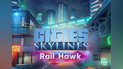 Cities: Skylines - Rail Hawk Radio DLC EU (EU) [Steam]