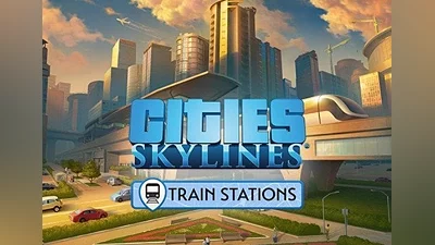 Cities: Skylines - Content Creator Pack: Train Stations DLC EN Global (Global) [Steam]