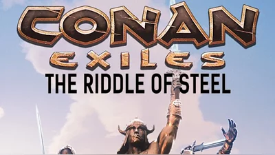 Conan Exiles - The Riddle of Steel (Steam)