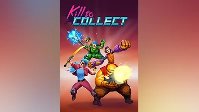 Kill to Collect