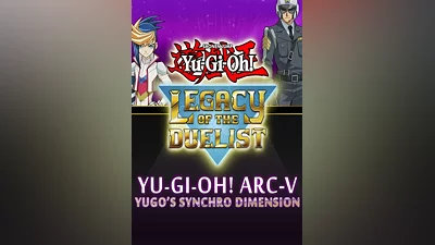 Yu-Gi-Oh! ARC-V: Yugo’s Synchro Dimension
