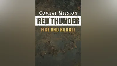 Combat Mission: Red Thunder - Fire and Rubble