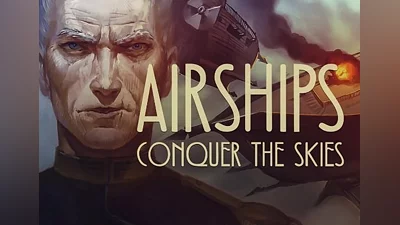 Airships: Conquer the Skies EN/DE/FR/JA/KO/RU/ZH Global (Global) [Steam Gift]