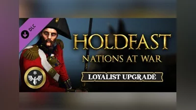 Holdfast: Nations At War - Loyalist Edition Upgrade DLC Global (Global) [Steam Gift]