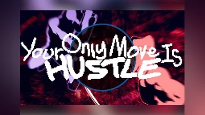 Your Only Move Is HUSTLE EN Global (Global) [Steam Gift]