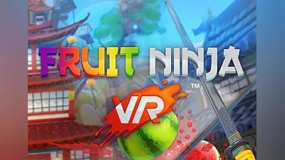 Fruit Ninja VR Global (Global) [Steam]