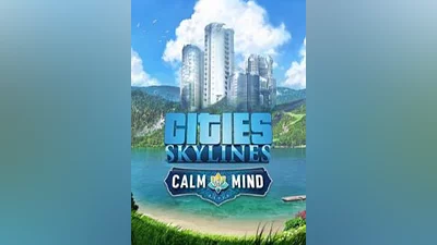 Cities: Skylines - Calm The Mind Radio
