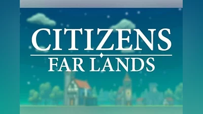 Citizens: Far Lands Global (Global) [Steam]