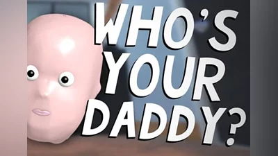 Who's Your Daddy EN EU (EU) [Steam]