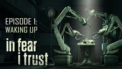 In Fear I Trust - Episode 1: Waking Up (Steam)