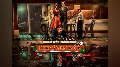 First Class Trouble - Keep Warm Pack DLC EN/DE/FR/PT/ES Global (Global) [Steam]
